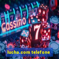 lucha.com telefone